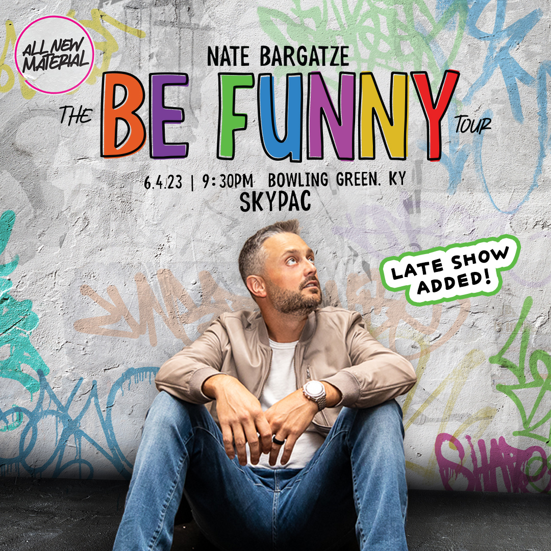 Nate Bargatze The Be Funny Tour (Late Show) SKyPAC