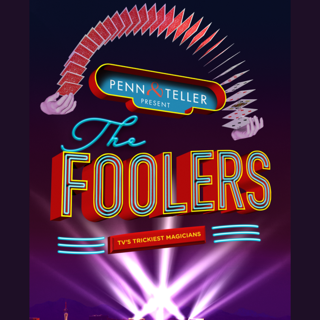 Penn & Teller Present: The Foolers - SKyPAC